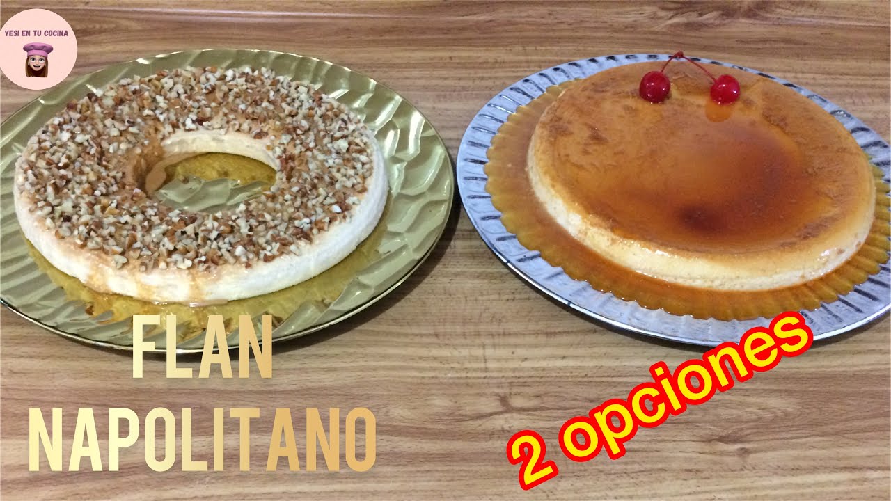 Flan Napolitano 2 opciones (cajeta y caramelo)